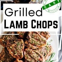 A collage of two images displaying grilled lamb chops. The top image shows multiple seasoned lamb chops cooking on a grill. The bottom image features a plate piled high with garnished lamb chops. Overlay text reads "EASY Grilled LAMB CHOPS.